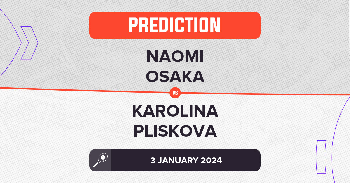 Naomi Osaka vs Karolina Pliskova Prediction: Who Will Win in 2024?