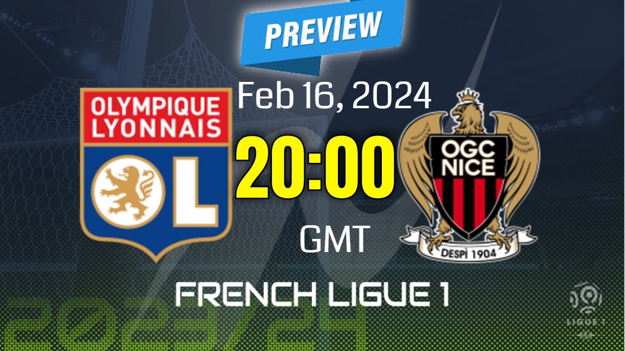 Lyon vs Nice Match Preview: Key Predictions and Team News for Ligue 1 Clash