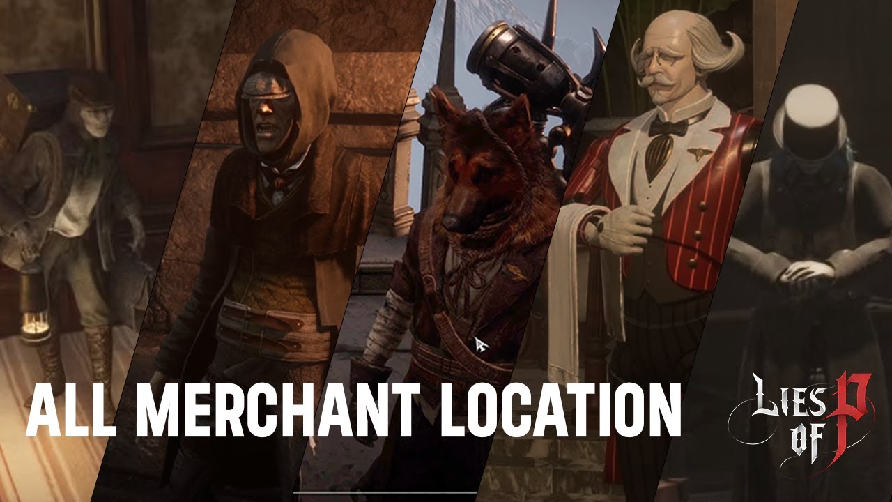 Complete Guide to Lies of P Vendor Locations and NPCs