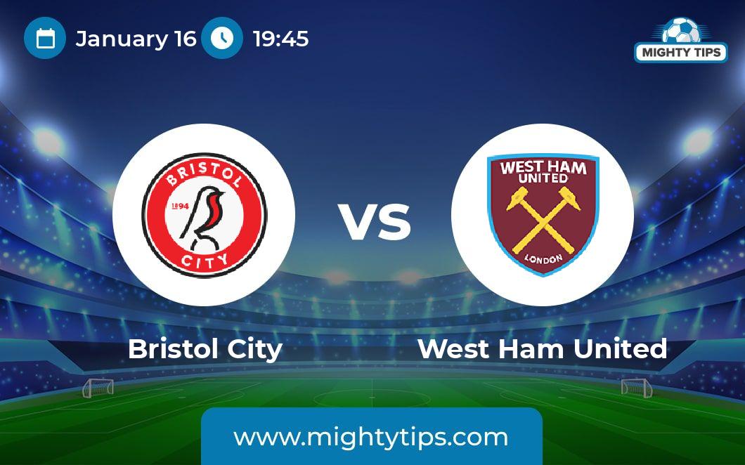 West Ham vs Bristol City Prediction: Key Stats and Betting Tips for the FA Cup