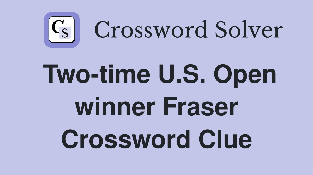 Two-Time U.S. Open Winner Crossword Solution Revealed