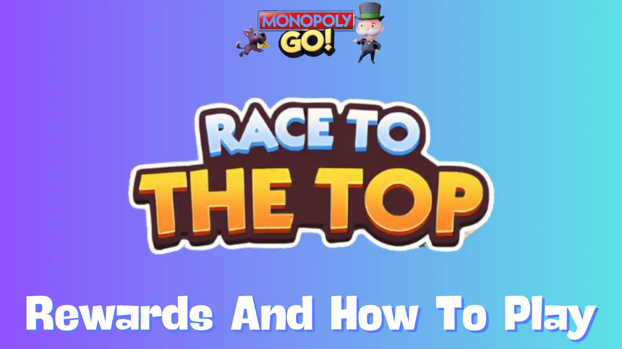 Monopoly Go Race to the Top Event: Whats the Best Strategy? (Learn How to Maximize Your Points and Rewards)