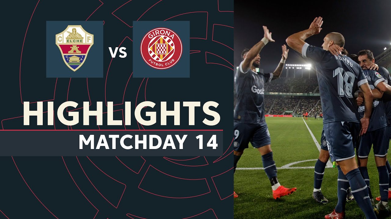 Elche CF vs Girona FC Head-to-Head History and Timeline