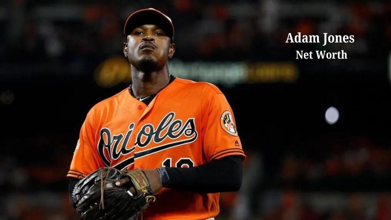 Curious About Adam Jones Net Worth? Find Out Here!