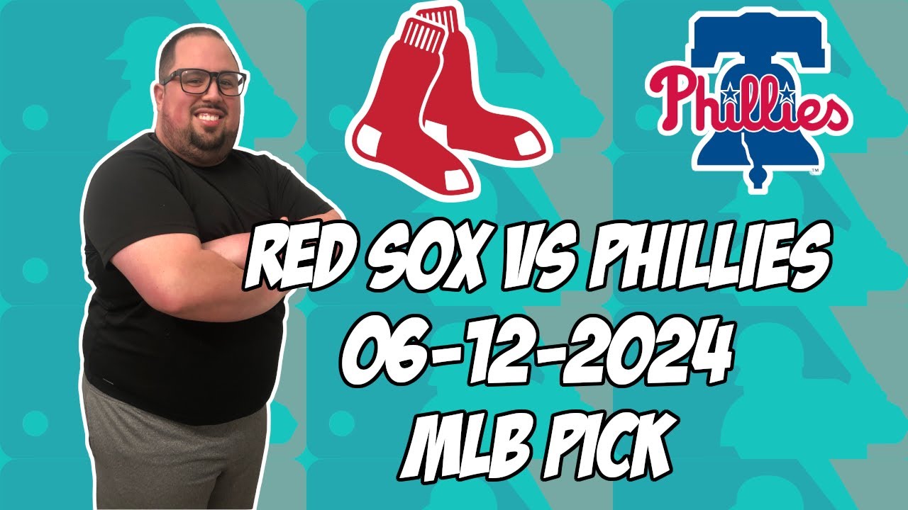 Phillies vs Red Sox Prediction 6/12: Can the Phillies Steal a Win at Fenway?