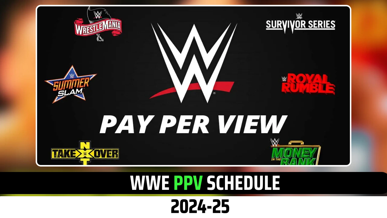 Find the Latest PPV WWE Schedule Here! (Your Easy Guide to Every Major Wrestling Show)