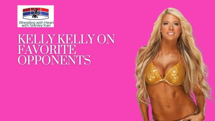 Kelly WWE: Whats Her Best Match? Check Out These Recaps.