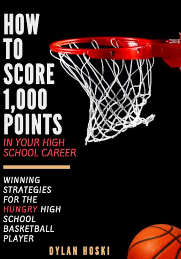 From Zero to 1000 Basketball Points: How to Improve Your Scoring Now